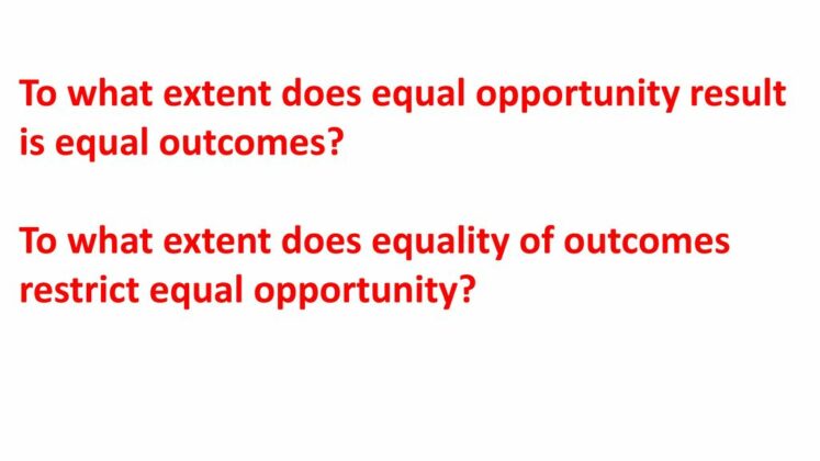 Does Equal Opportunity Lead to Equal Outcomes? The Real Question