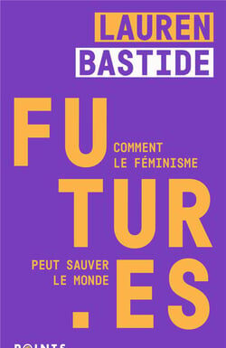 Comment le féminisme peut sauver le monde : trois leviers essentiels