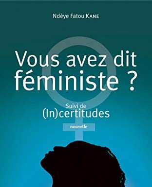 Vous avez dit féministe suivi d’incertitudes : Quand les convictions vacillent