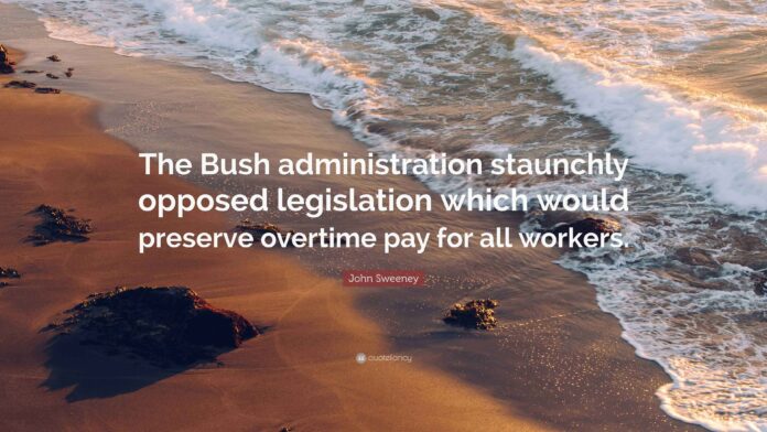4641214-John-Sweeney-Quote-The-Bush-administration-staunchly-opposed