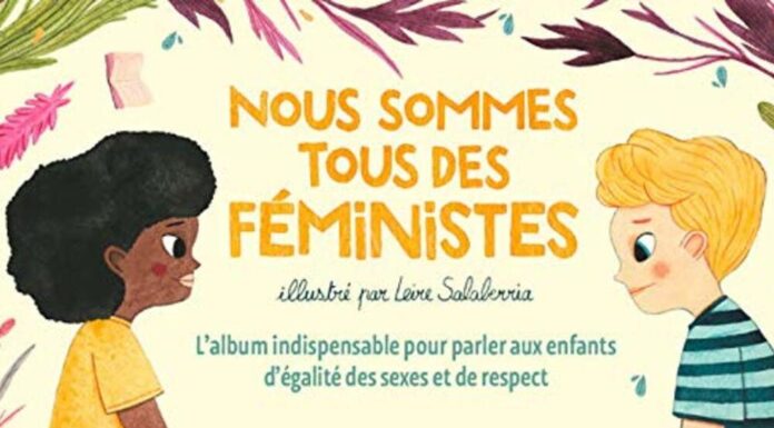 Pourquoi choisir “Nous sommes tous des féministes” pour votre entretien ?