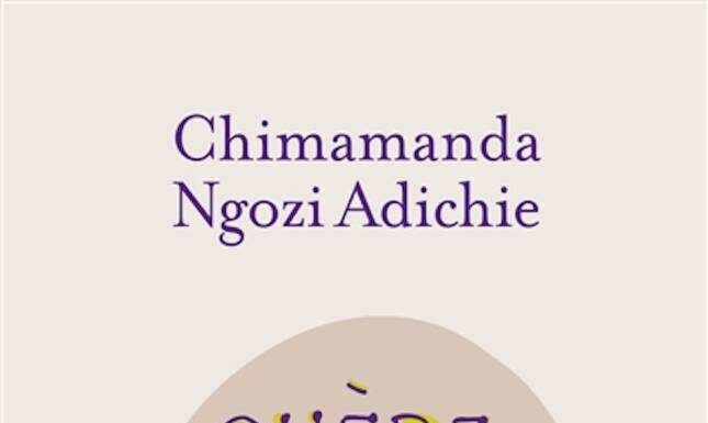 Tu seras féministe ma fille : Les leçons de Chimamanda Ngozi Adichie
