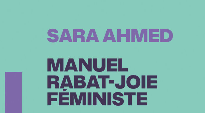 Sara Ahmed : “Les rabat‑joie féministes” et autres sujets obstinés décryptés