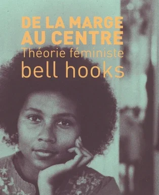 Édition spéciale : “De la marge au centre” et ses apports majeurs au féminisme