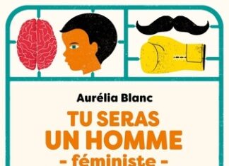 Tu seras un homme féministe mon fils (Decitre) : Réinventer la paternité