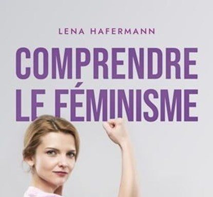 Pourquoi le féminisme est‑il né ? Comprendre ses origines