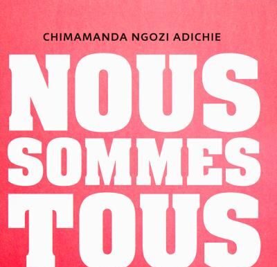 Nous sommes toutes des féministes : quand la sororité devient force