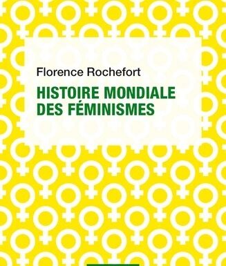 Que sais-je ? Histoire mondiale des féminismes en un éclair