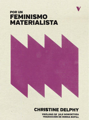 ¿Cuándo se publicó ‘Por un feminismo materialista’? Una obra indispensable