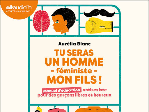 Tu seras un homme féministe mon fils (audio) : Le message à écouter