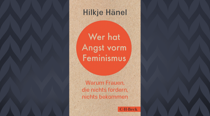 Wer hat Angst vor dem Feminismus? Und warum das gefährlich ist