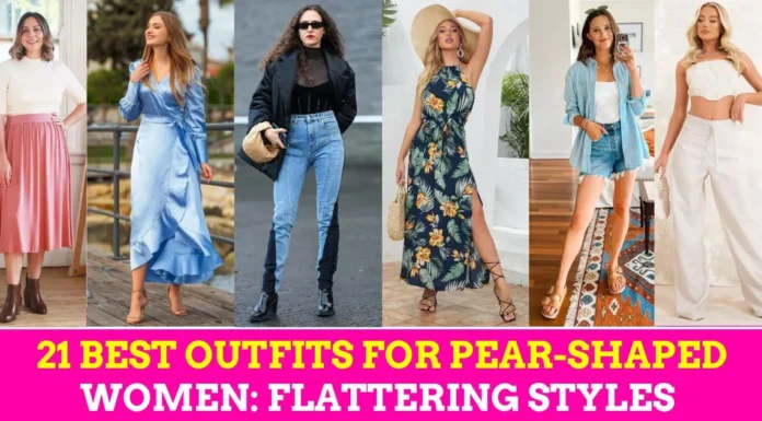 Best Clothes for Pear Shaped Women: Flattering Styles to Embrace Your Curves