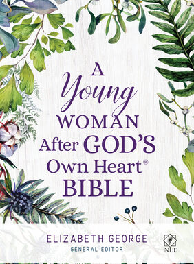 A Young Woman After God’s Own Heart: How to Live a Purposeful Life