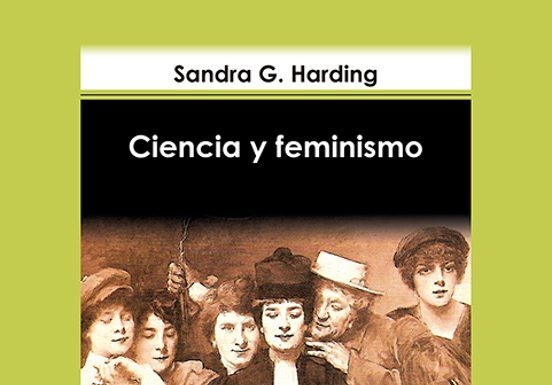 Según Harding ¿existe un método feminista? Ciencia y crítica de género
