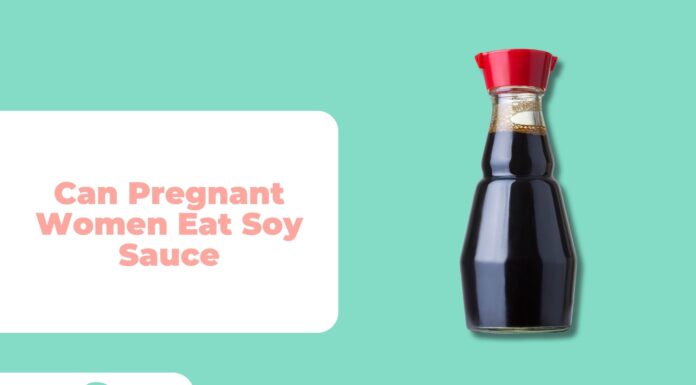 Can Pregnant Women Eat Soya Sauce? Salty Seasoning or No-Go?