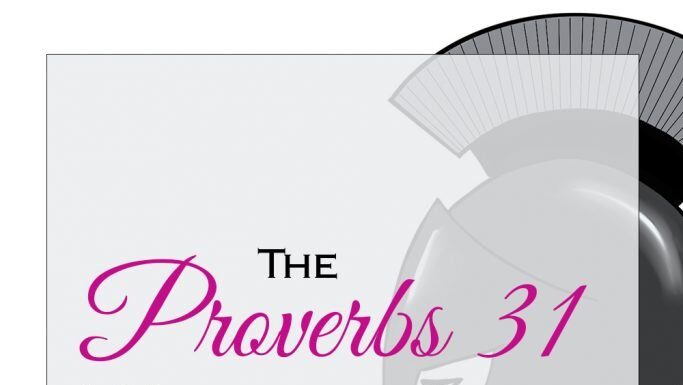 A Woman of Valor Who Can Find? – Proverbs 31 Meaning & Reflection