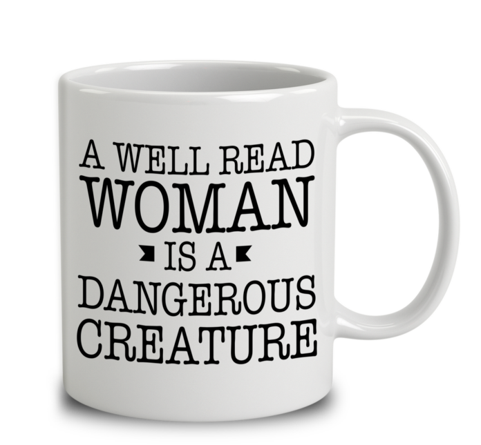 a_well_read_woman_is_a_dangerous_creature_-_white_1024x1024