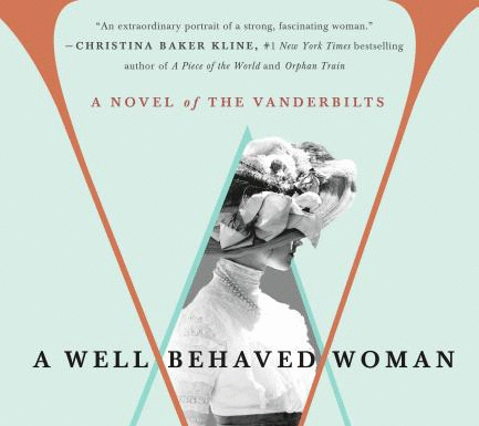 Inside the Novel: A Well-Behaved Woman and the Legacy of the Vanderbilts