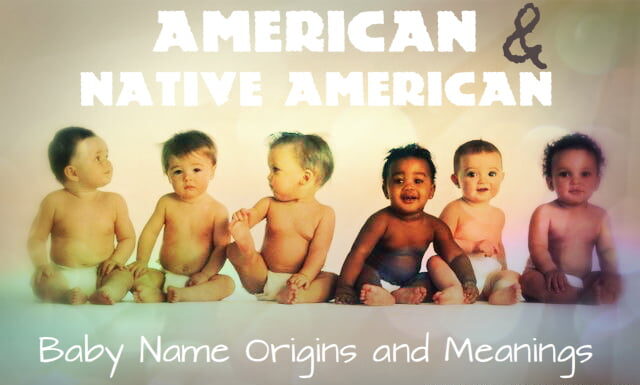 Baby Names Inspired by Native American Heritage and Meaning