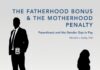 The Dad Bonus: How Fatherhood Increases Men’s Earnings While Motherhood Decreases Women’s