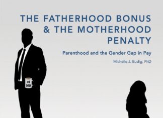 The Dad Bonus: How Fatherhood Increases Men’s Earnings While Motherhood Decreases Women’s