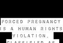 Why Forced Pregnancy Is a Human Rights Violation – A Legal and Ethical Analysis