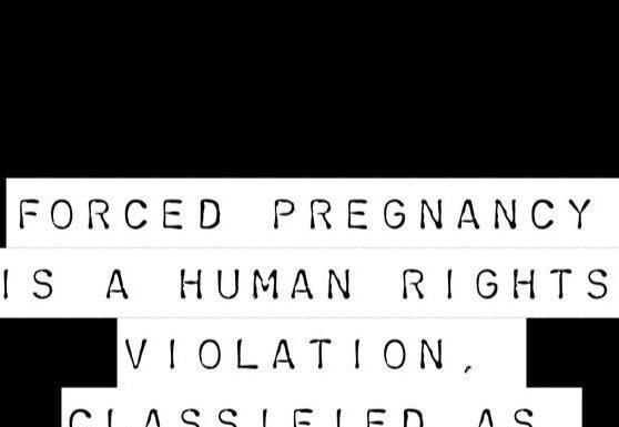 Why Forced Pregnancy Is a Human Rights Violation – A Legal and Ethical Analysis