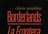 The Chicana Feminist Theory of Gloria Anzaldúa and Borderlands