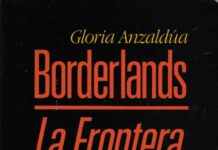 The Chicana Feminist Theory of Gloria Anzaldúa and Borderlands
