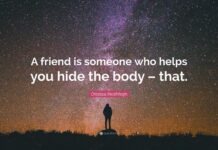 The Cousin Who Helps You Hide the Body (Metaphorically)