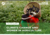 How Climate Change Affects Workplace Safety for Women (Agriculture Service Migration)