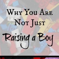You-are-not-just-raising-a-boy.-You-are-raising-a-world-changer.-Dont-squash-his-zeal-for-life-Let-him-explore-experience-and-learn.-210x210
