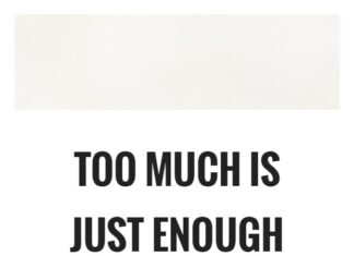 Being Too Much is Just Enough